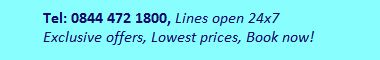 Tel: 0844 472 1800, Lines open 24x7. Exclusive offers, Lowest prices, Book now!
