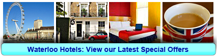 Waterloo Hotels: Book from only £12.50 per person!