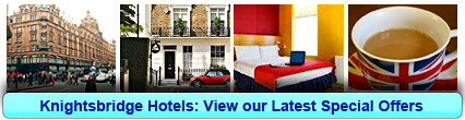 Knightsbridge Hotels: Book from only £14.85 per person!