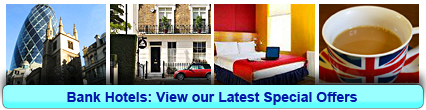 Bank Hotels: Book from only £15.00 per person!
