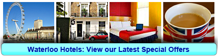 Waterloo Hotels: Book from only £13.06 per person!