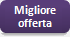 Migliore offerta Migliore offerta