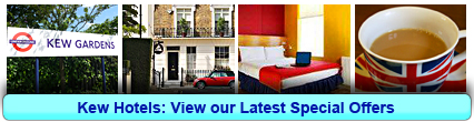 Kew Hotels: Book from only £16.25 per person!